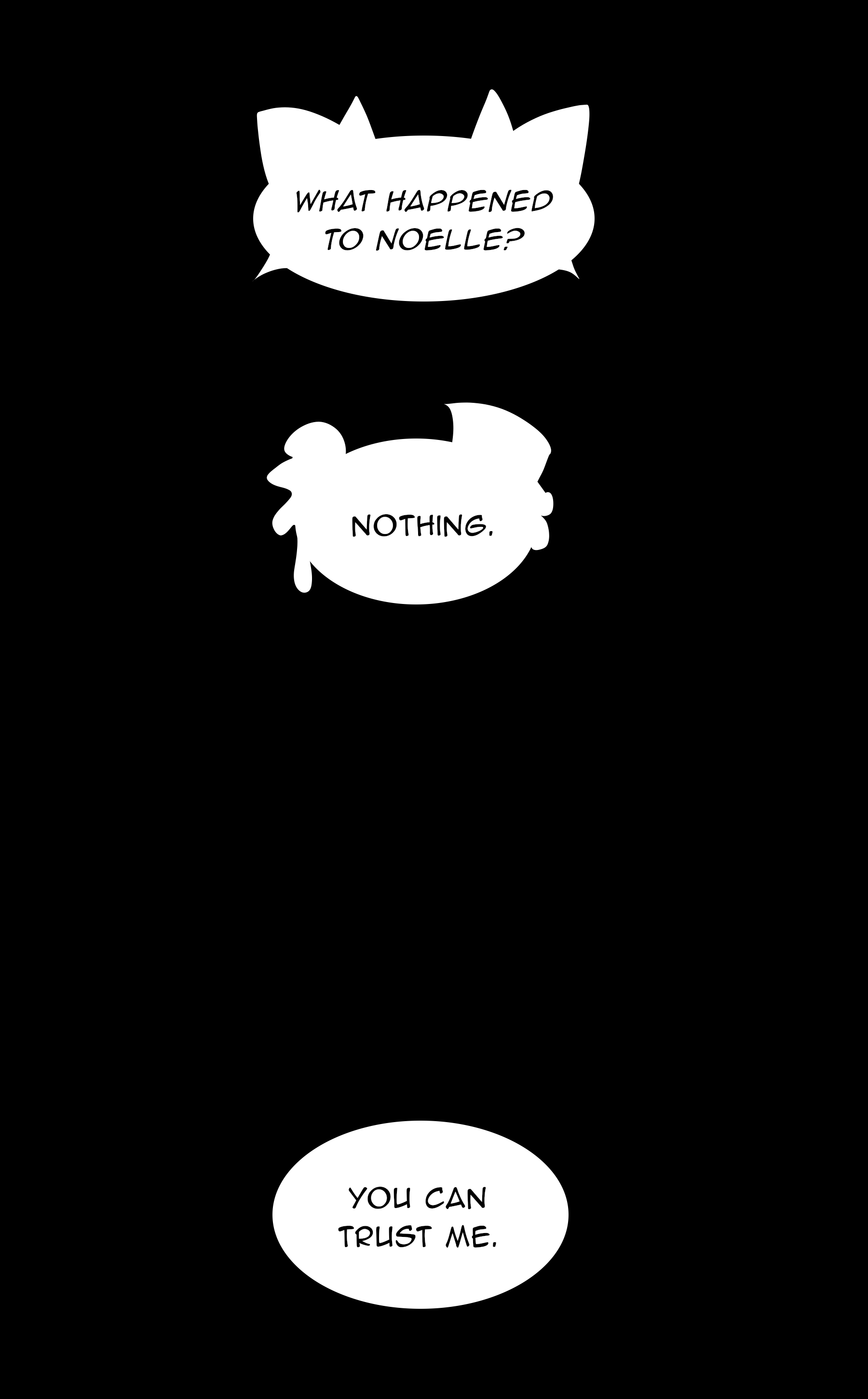 OZANNE: What Happened To Noelle? RUTH: Nothing. You can trust me.