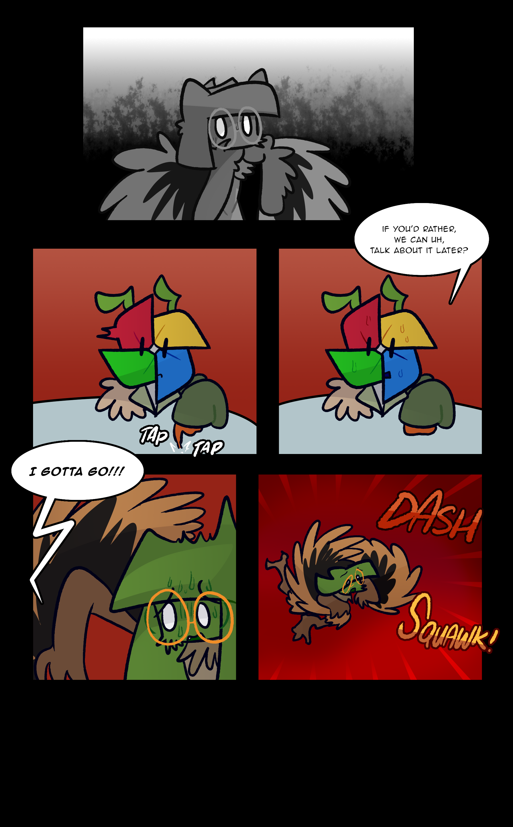 Ozanne is speechless. Lowe taps his finger, growing a bit nervous and beginning to sweat. 'If you'd rather, we can uh, talk about it later?' 'I GOTTA GO!!!' Ozanne blurts out, dashing out of the diner with a squawk.