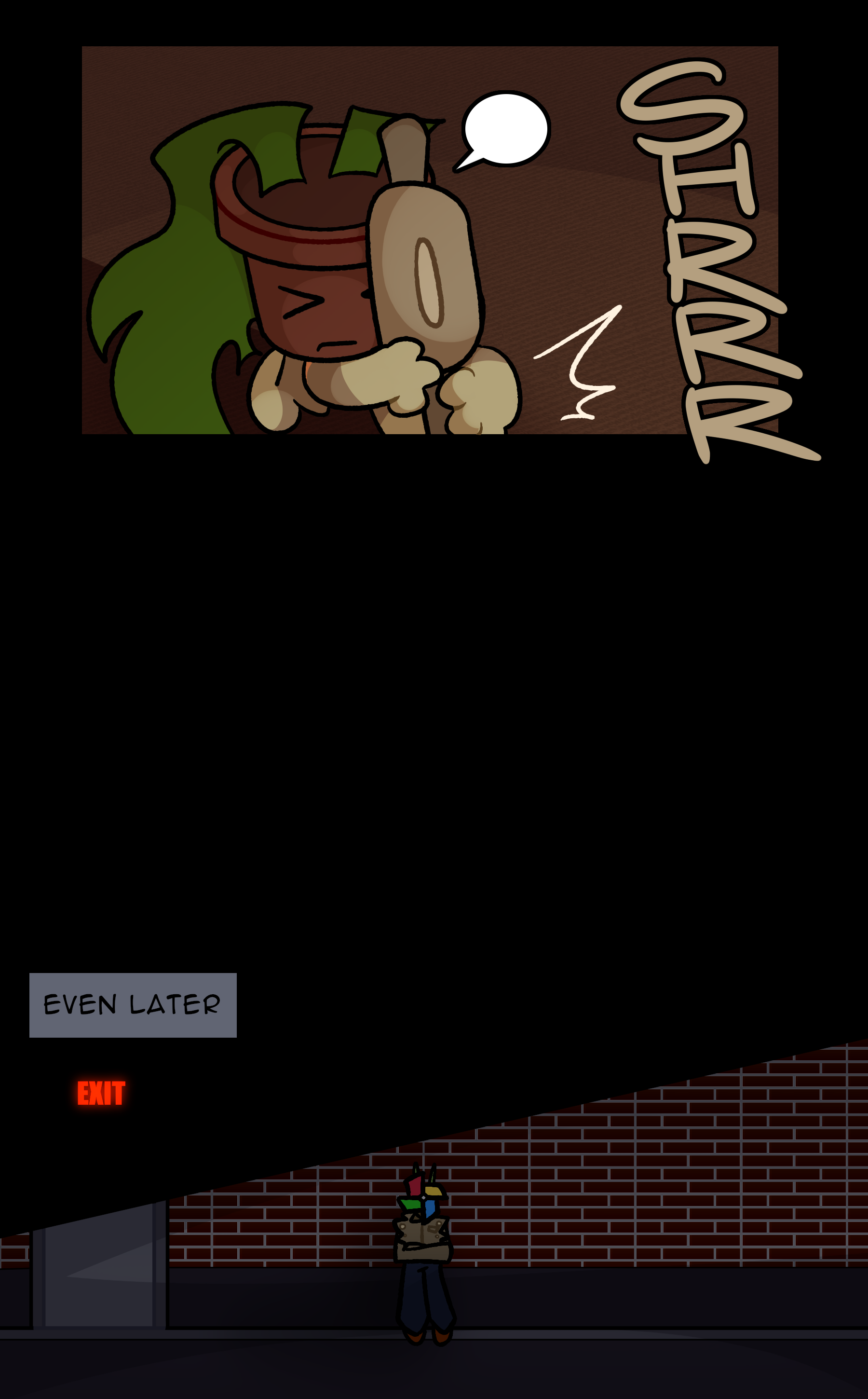 (SHRRR) [ EVEN LATER ]