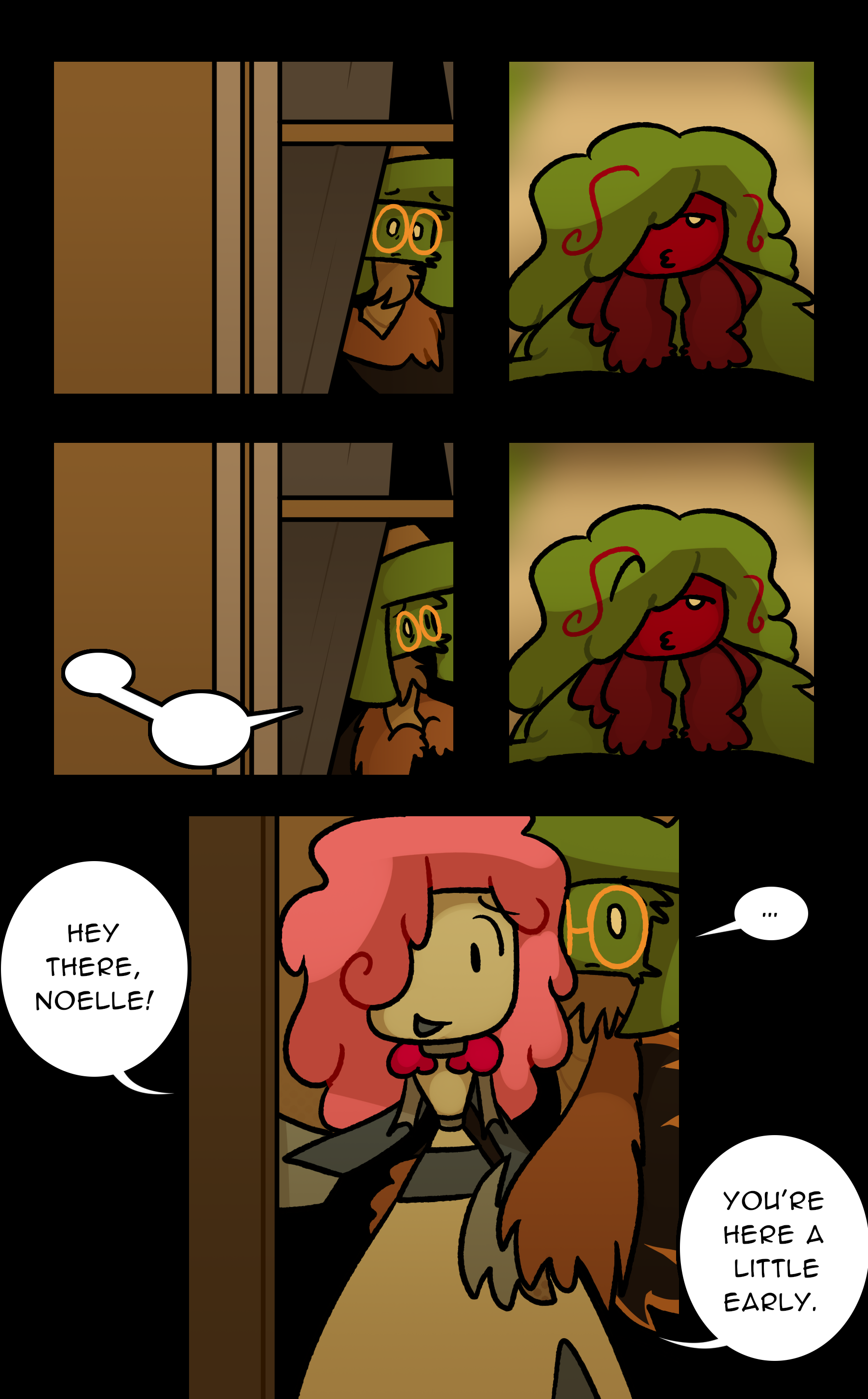 JANIE: Hey there, Noelle! You're here a little early.